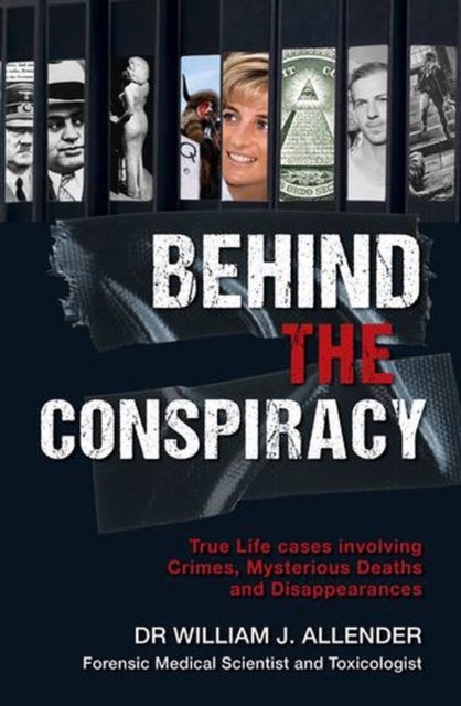 Behind the Conspiracy - True Life cases involving Crimes, Mysterious Deaths and Disappearances