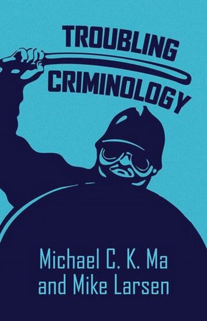 Troubling Criminology