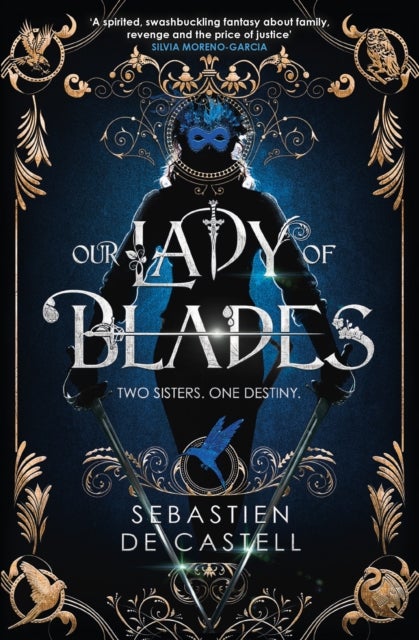 Our Lady of Blades - A Court Of Shadows Novel, Perfect For Fans Of Joe Abercrombie, Scott Lynch and Richard Swan