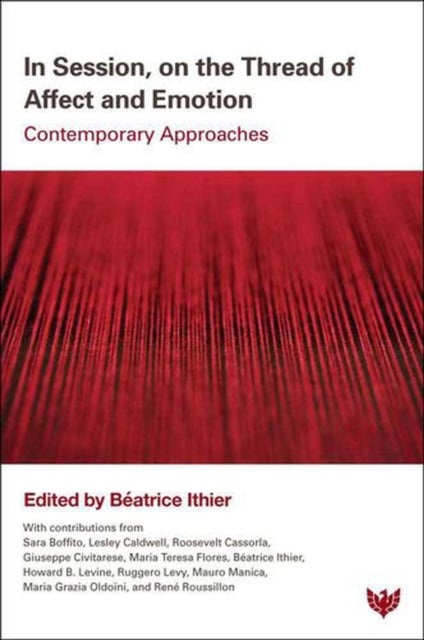 In Session, on the Thread of Affect and Emotion - Contemporary Approaches