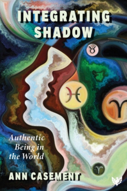 Integrating Shadow - Authentic Being in the World