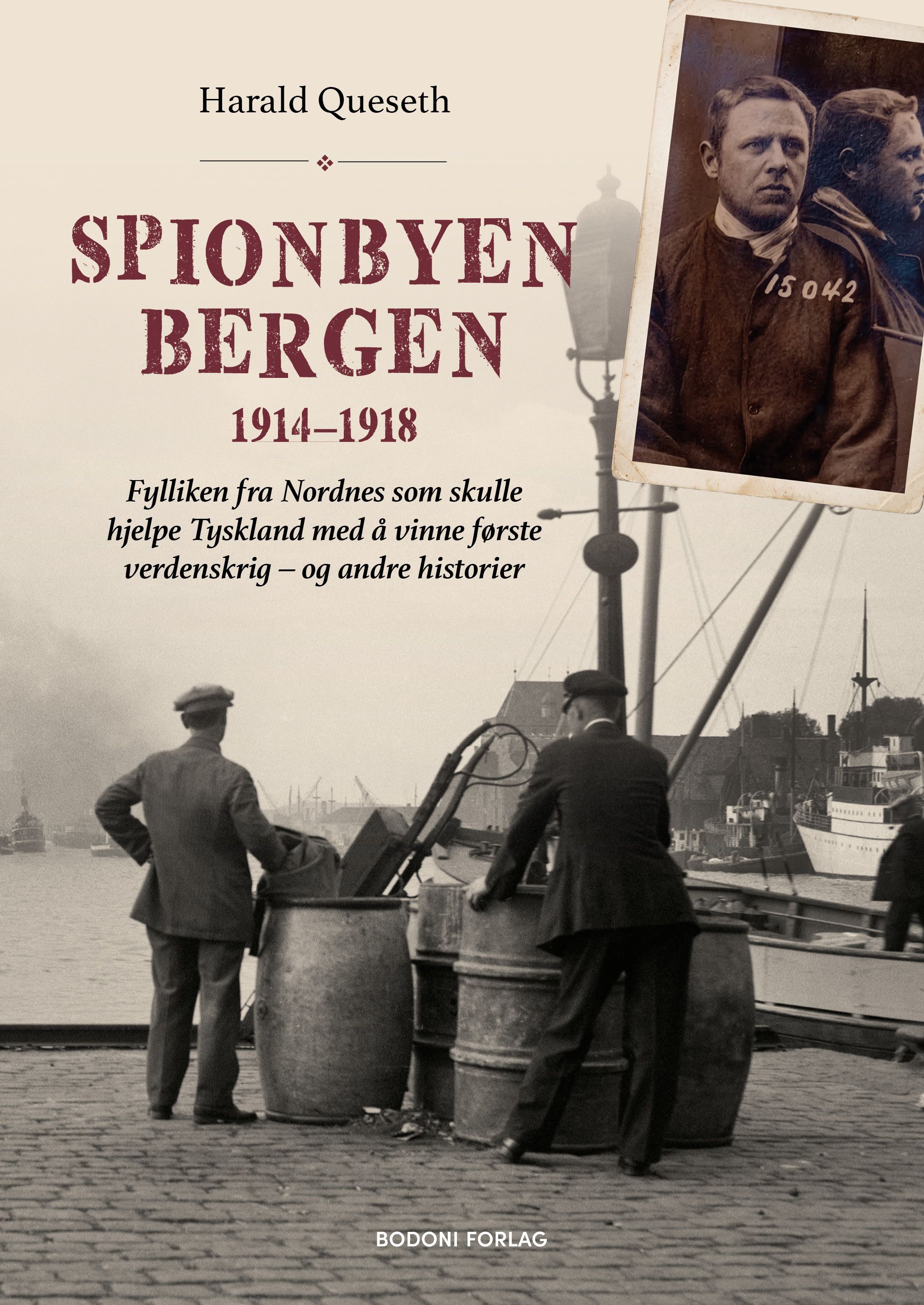 Spionbyen Bergen 1914–1918 av Harald Queseth