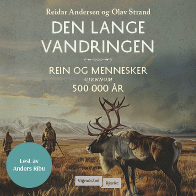 Den lange vandringen - rein og mennesker gjennom 500 000 år