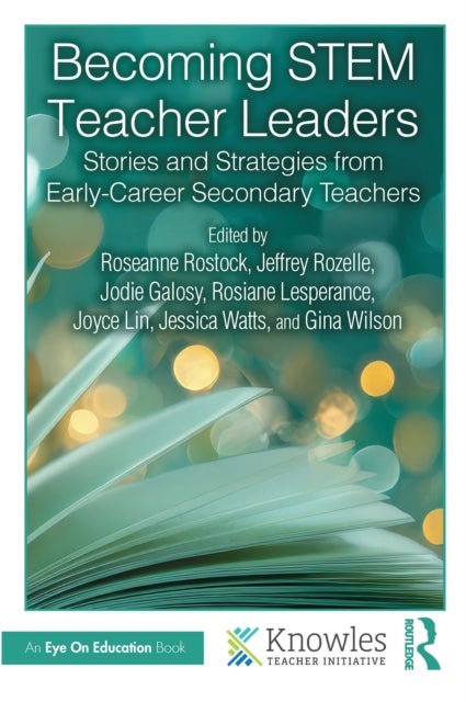 Becoming STEM Teacher Leaders - Stories and Strategies from Early-Career Secondary Teachers