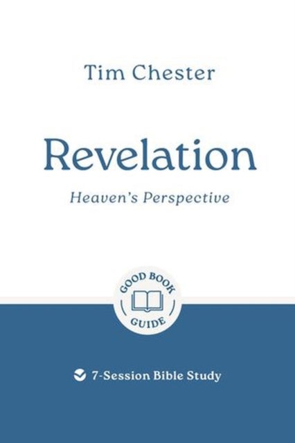 Revelation: Heaven's Perspective - 7-Session Bible Study