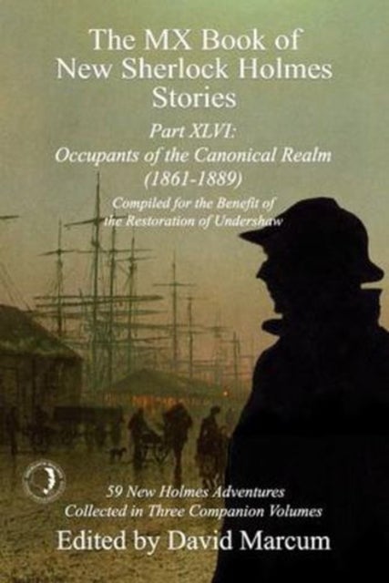 The MX Book of New Sherlock Holmes Stories Part XLVI - Occupants of the Canonical Realm 1861-1889