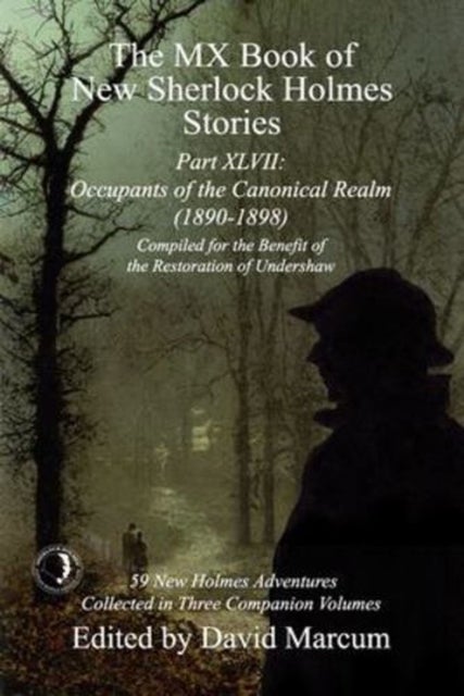 The MX Book of New Sherlock Holmes Stories Part XLVII - Occupants of the Canonical Realm 1890-1898