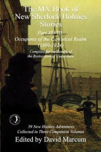 The MX Book of New Sherlock Holmes Stories Part XLVIII - Occupants of the Canonical Realm 1899-1924