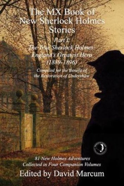 The MX Book of New Sherlock Holmes Stories Part L - The True Sherlock Holmes: England's Greatest Hero (1889-1896)