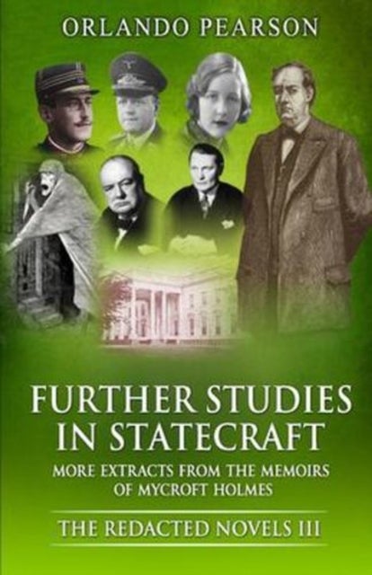 Further Studies In Statecraft - The Memoirs of Mycroft Holmes