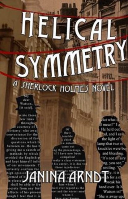 Helical Symmetry - A Sherlock Holmes Novel
