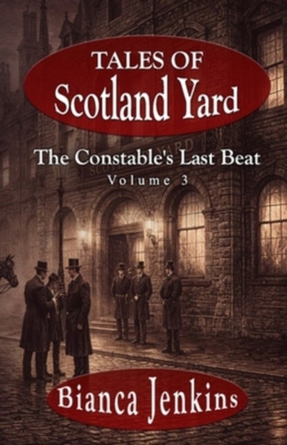 The Constable's Last Beat - Tales of Scotland Yard