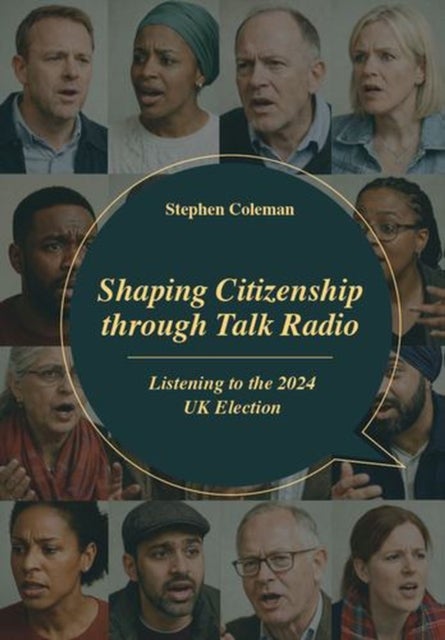 Shaping Citizenship through Talk Radio - Listening to the 2024 UK Election