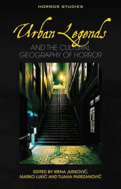 Urban Legends - and the Cultural Geography of Horror