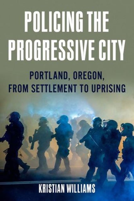 Policing the Progressive City