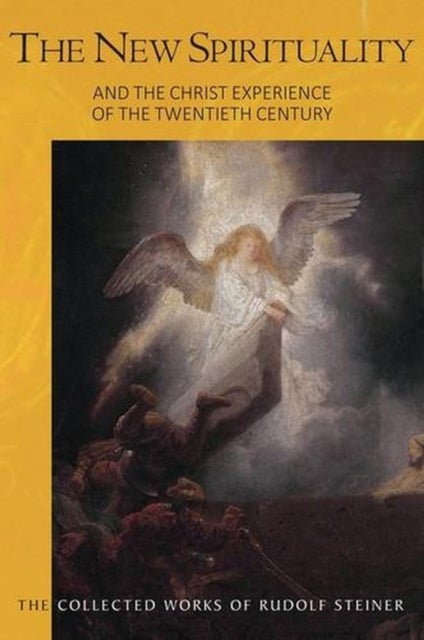 The New Spirituality - and the Christ Experience of the Twentieth Century