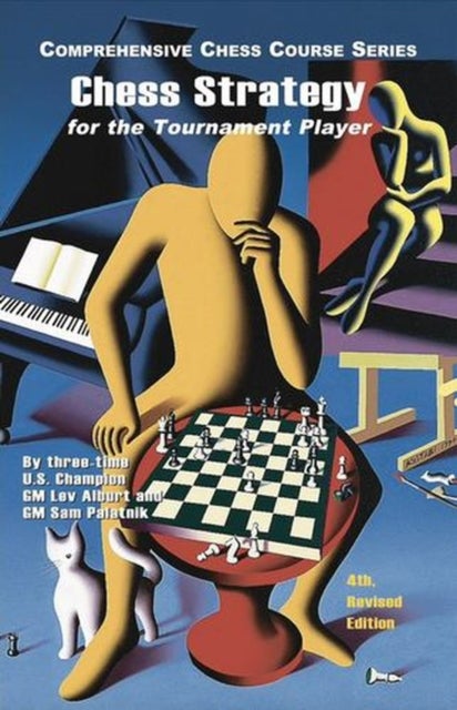 Chess Strategy For The Tournament Player, 4th Revised Edition