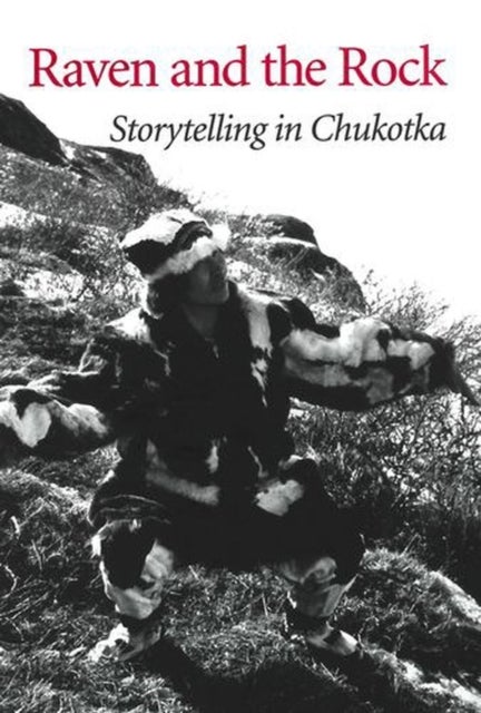 Raven and the Rock - Storytelling in Chukotka