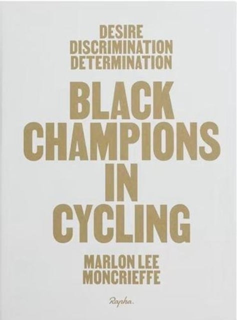 Desire Discrimination Determination - Black Champions in Cycling