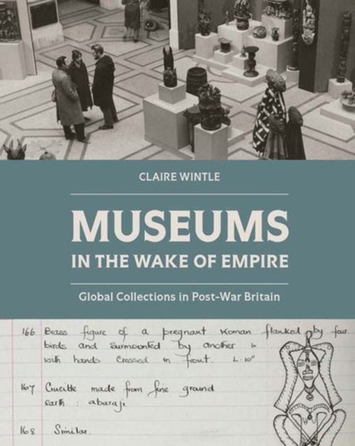 Museums in the Wake of Empire