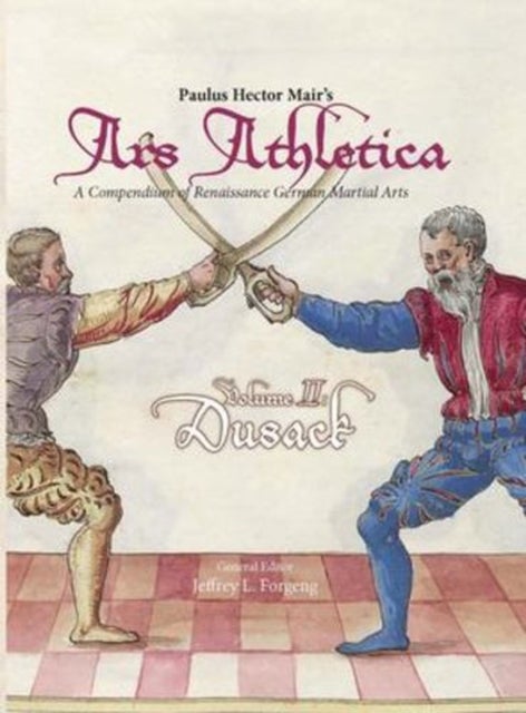 Paulus Hector Mair's Ars Athletica Volume 2 - Dusack