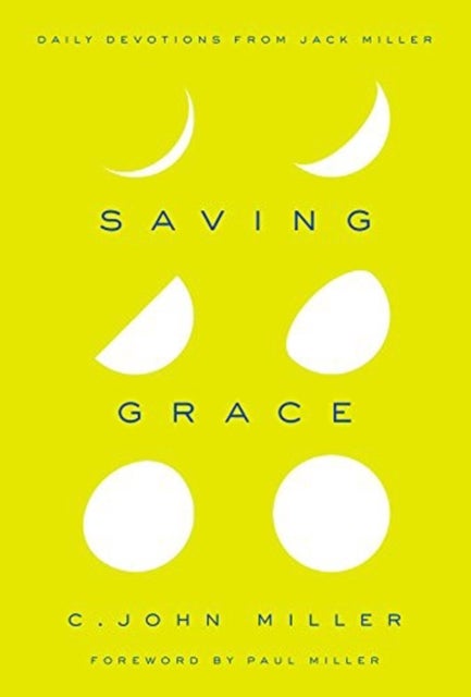 Saving Grace – Daily Devotions from Jack Miller