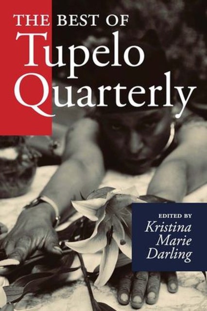 The Best of Tupelo Quarterly – An Anthology of Multi–Disciplinary Texts in Converstion