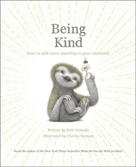 Being Kind - How to Add More Meaning to Your Moments