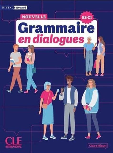 La Nouvelle Grammaire en dialogues - Niveau avance (B2/C1) - Livre + Audio