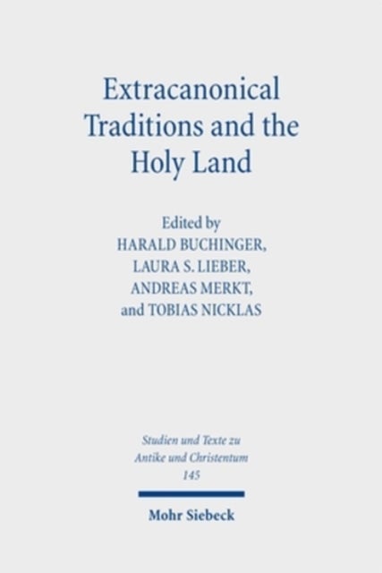 Extracanonical Traditions and the Holy Land