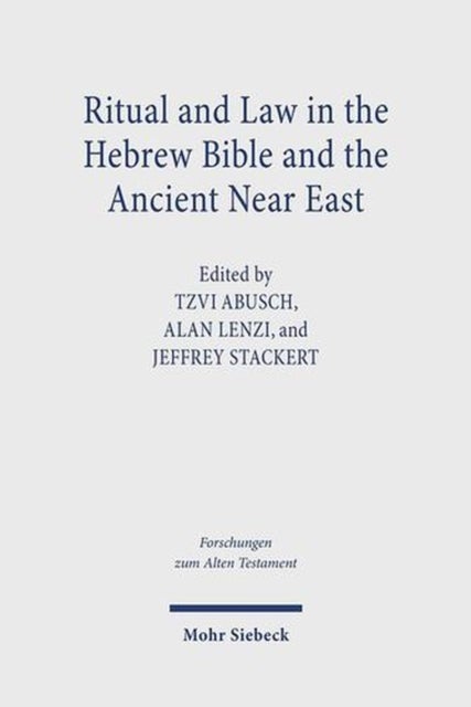 Ritual and Law in the Hebrew Bible and the Ancient Near East