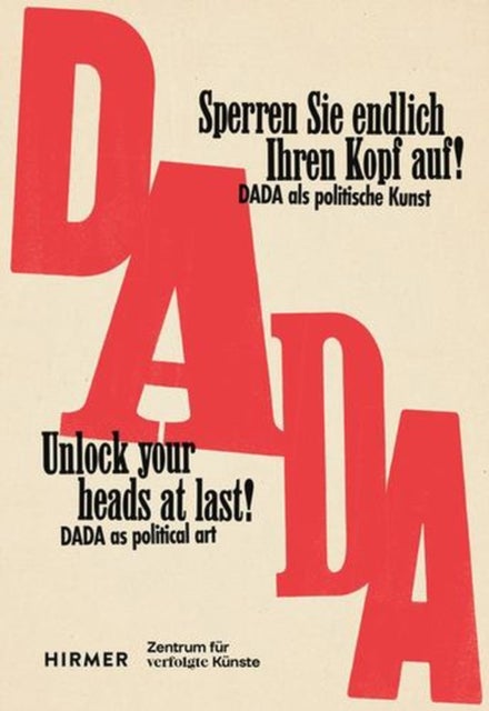 Unlock your heads at last! - The political art of Dada between the wars