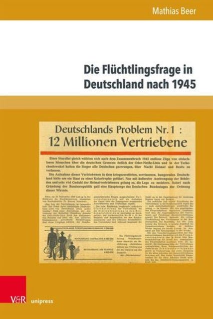 Die Fluchtlingsfrage in Deutschland Nach 1945