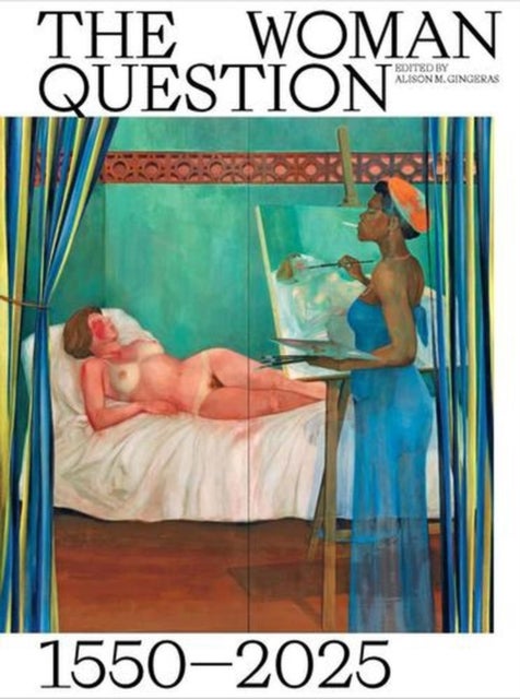 The Woman Question 1550–2025