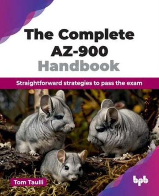 The Complete AZ-900 Handbook - Straightforward strategies to pass the exam