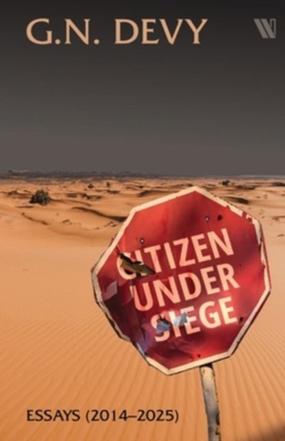 Citizen Under Siege - Essays (2014-2025)