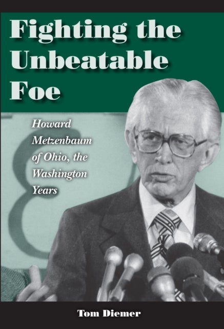 Fighting the Unbeatable Foe av The Kent State University Press