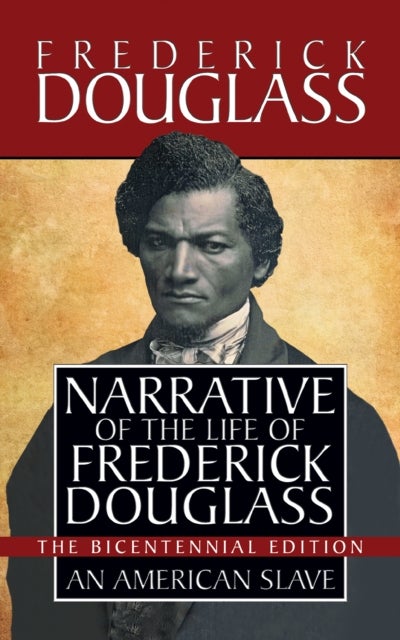 Narrative of the Life of Frederick Douglass - Special Bicentennial Edition