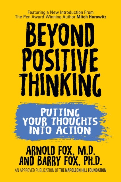 Beyond Positive Thinking: Putting Your Thoughts Into Action - Putting Your Thoughts Into Action