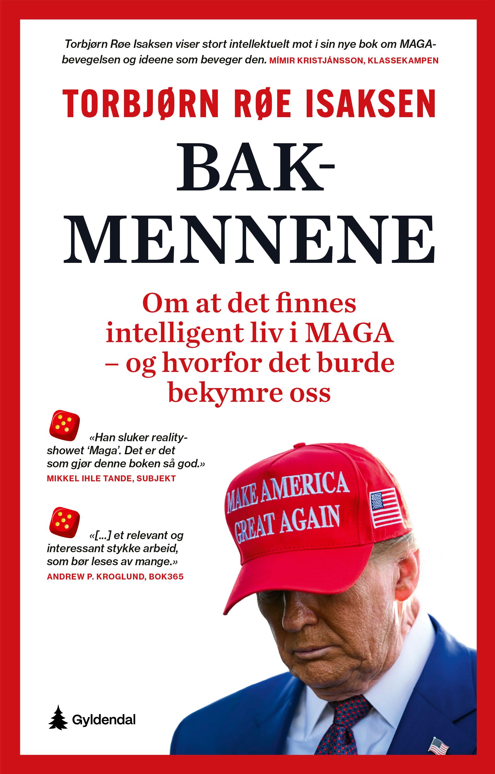 Bakmennene - om at det finnes intelligent liv i MAGA, og hvorfor det burde bekymre oss