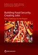 Building Food Security, Creating Jobs