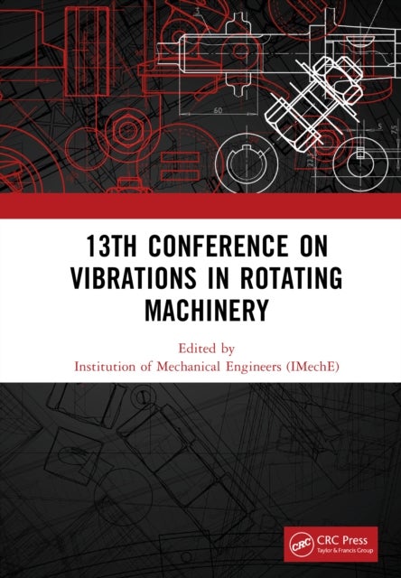 13th Conference on Vibrations in Rotating Machinery