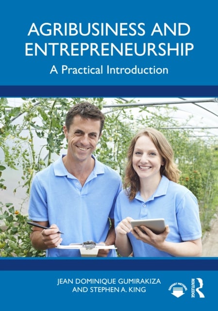 Agribusiness and Entrepreneurship - A Practical Introduction