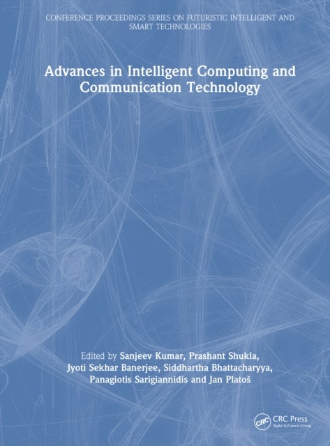 Advances in Intelligent Computing and Communication Technology