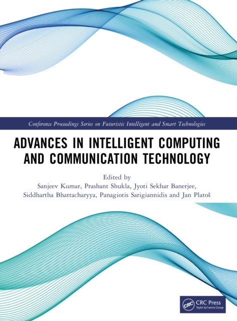 Advances in Intelligent Computing and Communication Technology