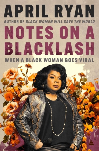Notes on a Blacklash - When a Black Woman Goes Viral