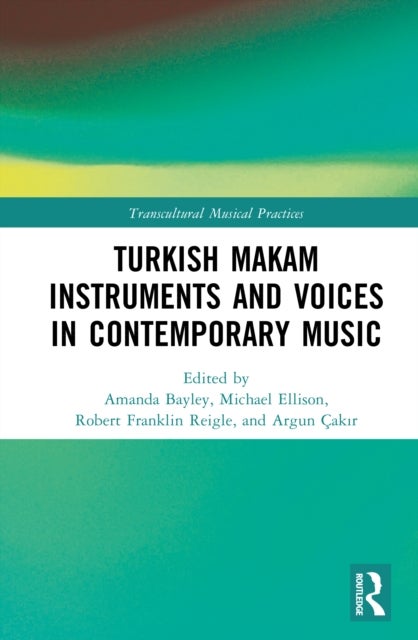 Turkish Makam Instruments and Voices in Contemporary Music
