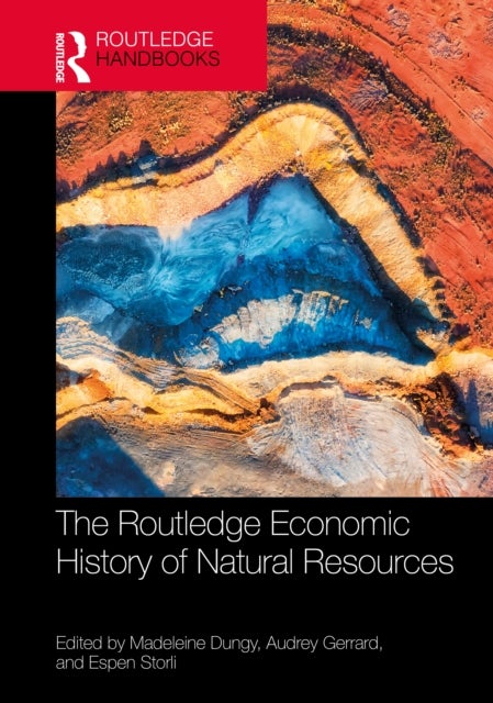 The Routledge Economic History of Natural Resources
