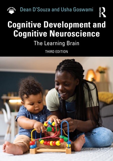Cognitive Development and Cognitive Neuroscience - The Learning Brain