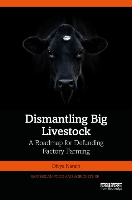 Dismantling Big Livestock - A Roadmap for Defunding Factory Farming